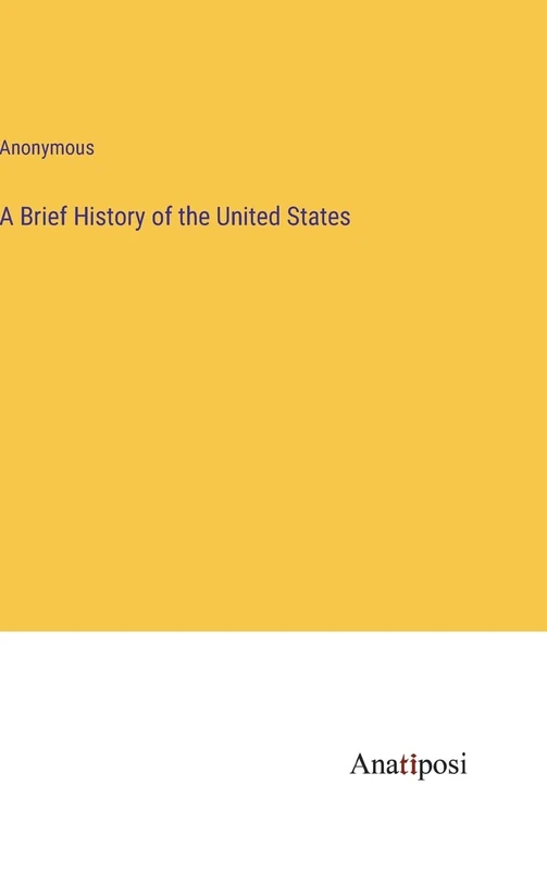 A Brief History of the United States