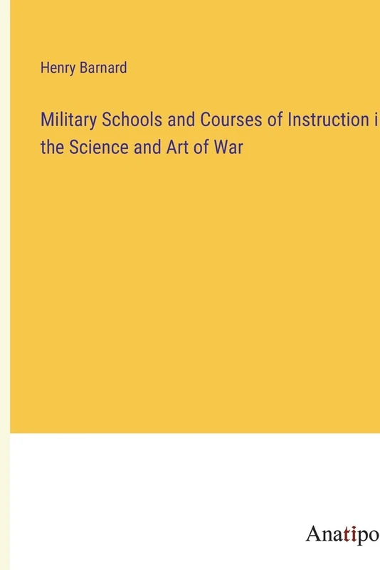 Military Schools and Courses of Instruction in the Science and Art of War - Image 1