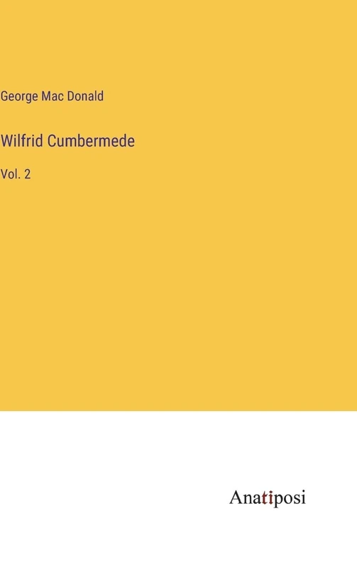 Wilfrid Cumbermede: Vol. 2