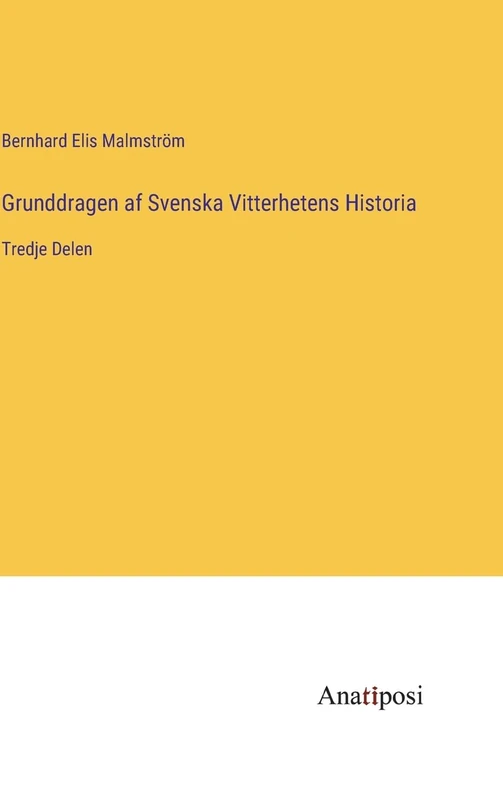 Grunddragen af Svenska Vitterhetens Historia: Tredje Delen - Image 1