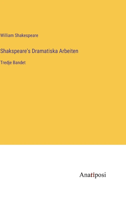 Shakspeare's Dramatiska Arbeiten: Tredje Bandet - Image 1