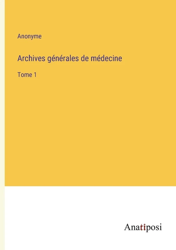 Archives générales de médecine: Tome 1 - Image 1