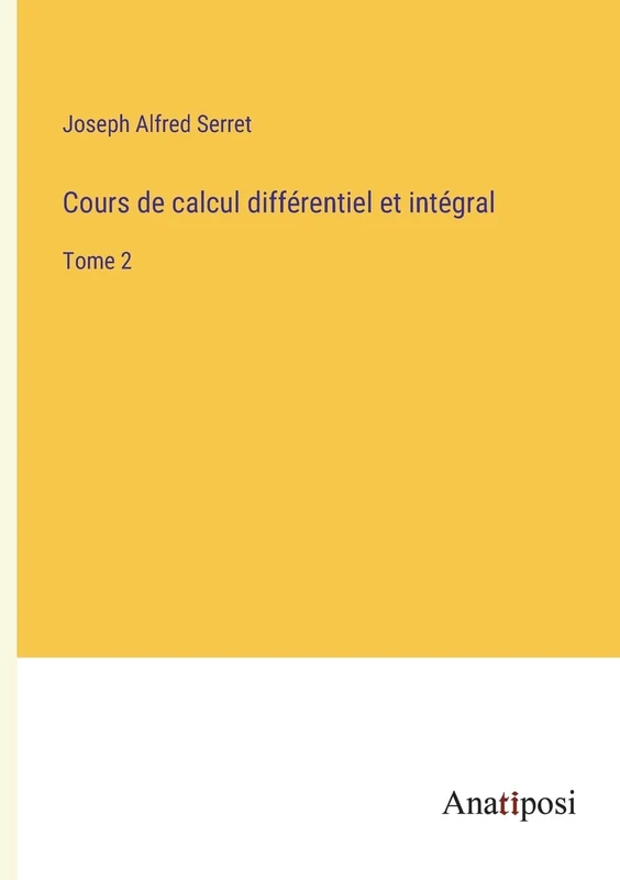 Cours de calcul différentiel et intégral: Tome 2