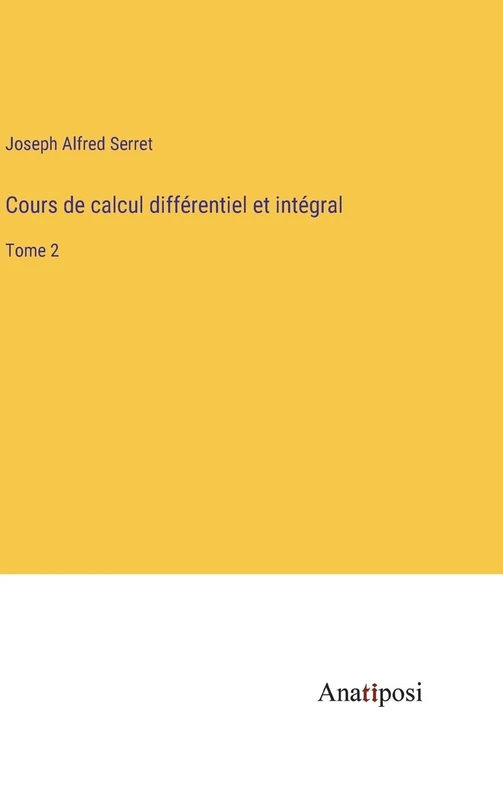 Cours de calcul différentiel et intégral: Tome 2
