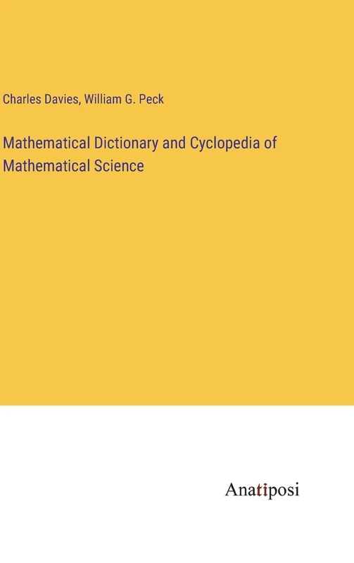 Mathematical Dictionary and Cyclopedia of Mathematical Science