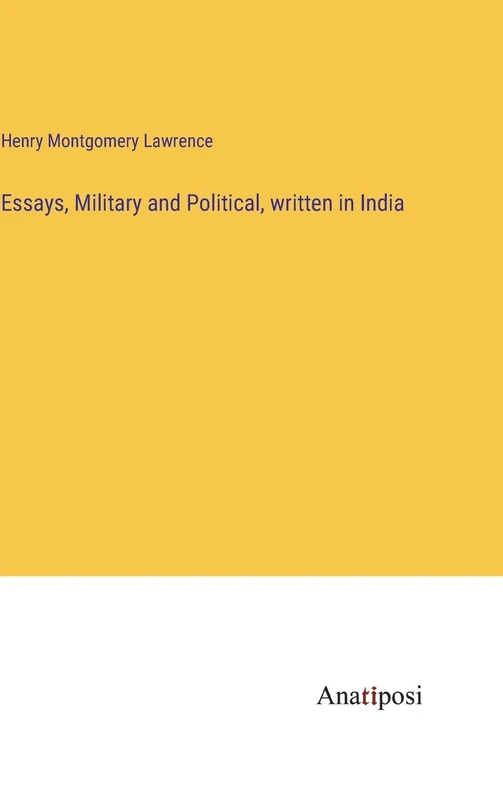 Essays, Military and Political, written in India
