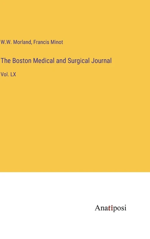 The Boston Medical and Surgical Journal: Vol. LX - Image 1