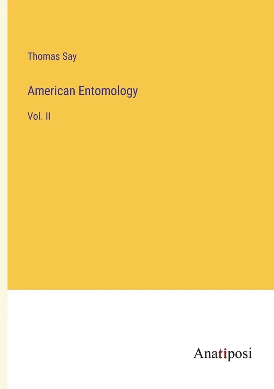 American Entomology: Vol. II