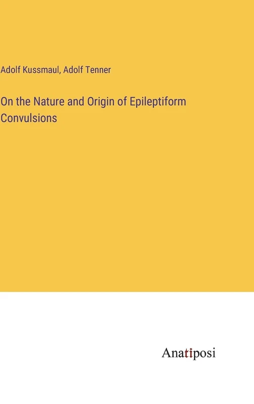 On the Nature and Origin of Epileptiform Convulsions
