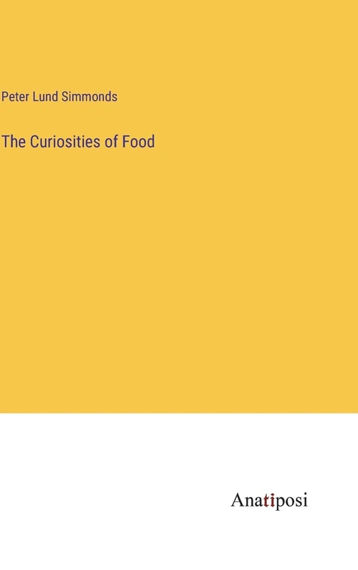 The Curiosities of Food