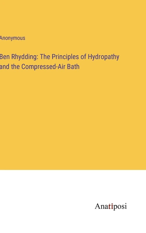 Ben Rhydding: The Principles of Hydropathy and the Compressed-Air Bath - Image 1