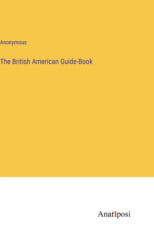 The British American Guide-Book