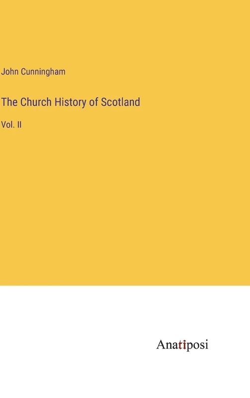 The Church History of Scotland: Vol. II - Image 1