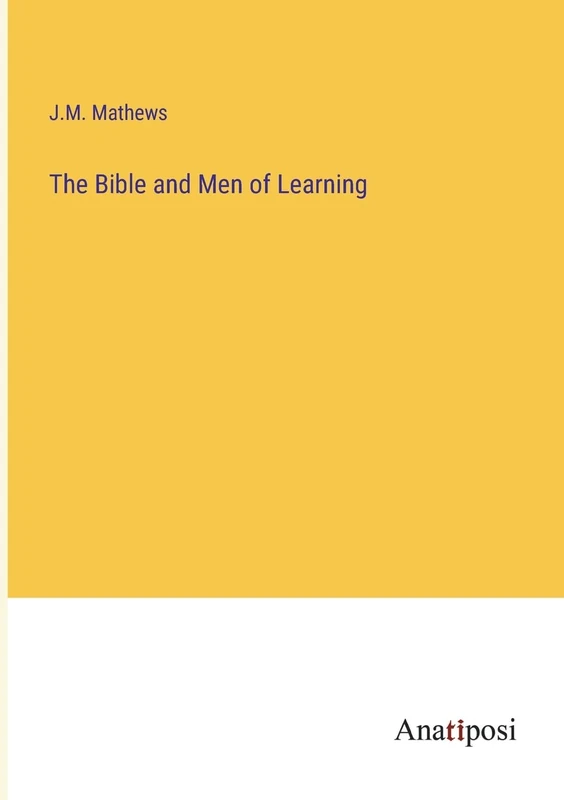 The Bible and Men of Learning - Image 1