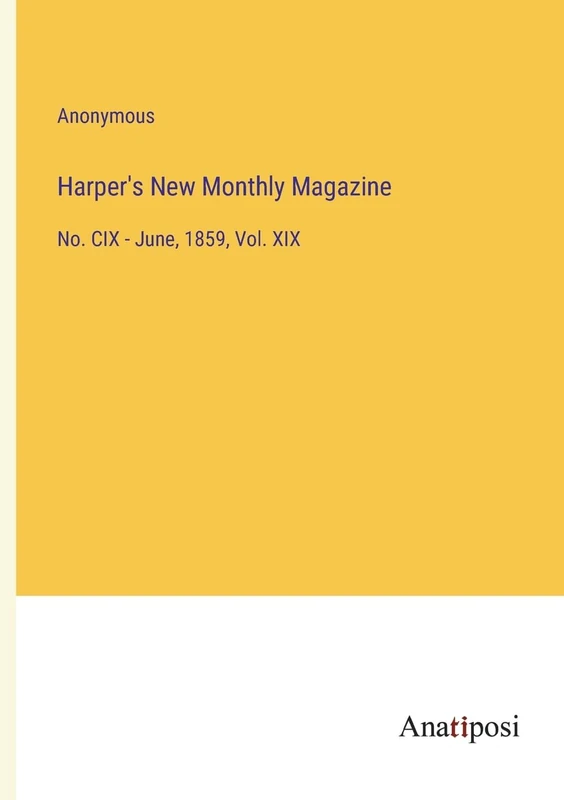 Harper's New Monthly Magazine: No. CIX - June, 1859, Vol. XIX - Image 1