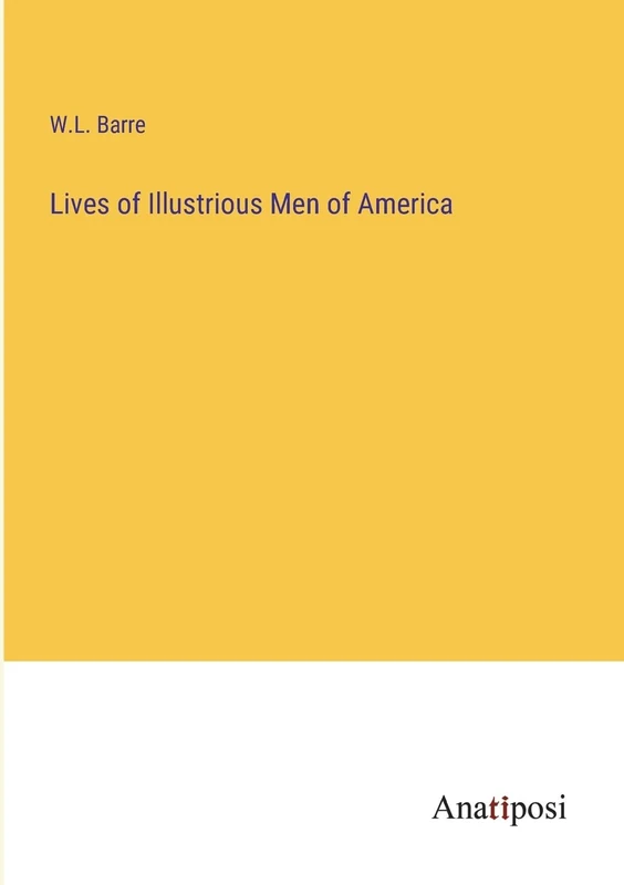 Lives of Illustrious Men of America
