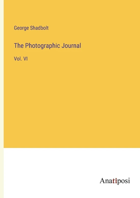 The Photographic Journal: Vol. VI