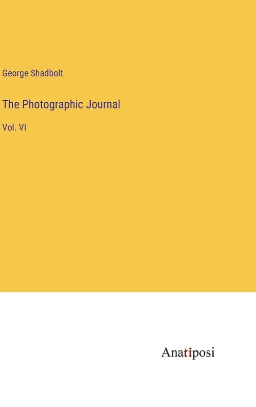 The Photographic Journal: Vol. VI