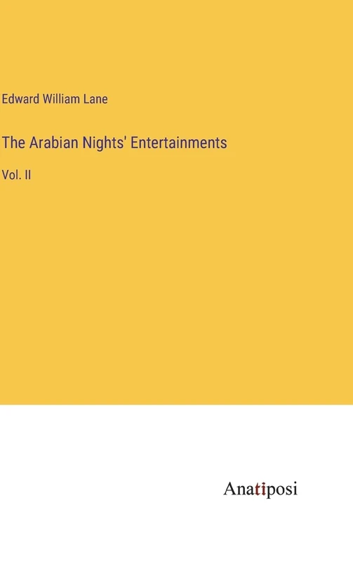 The Arabian Nights' Entertainments: Vol. II