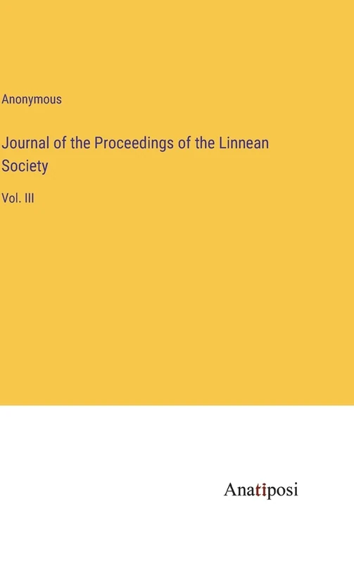 Journal of the Proceedings of the Linnean Society: Vol. III