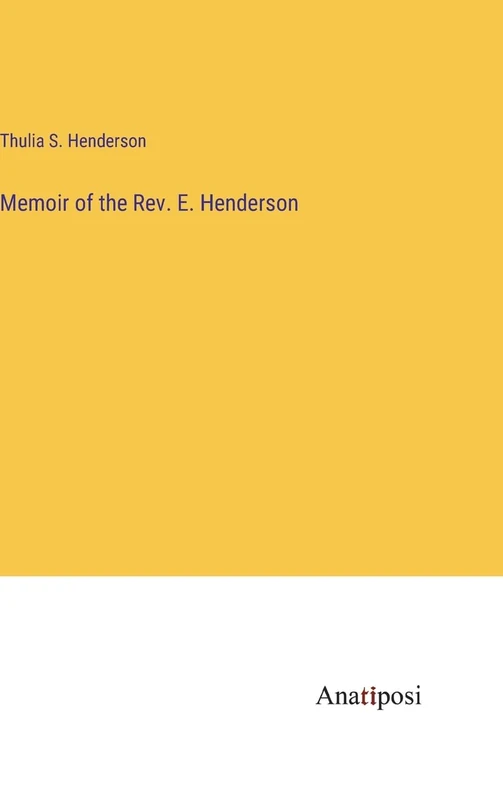 Memoir of the Rev. E. Henderson