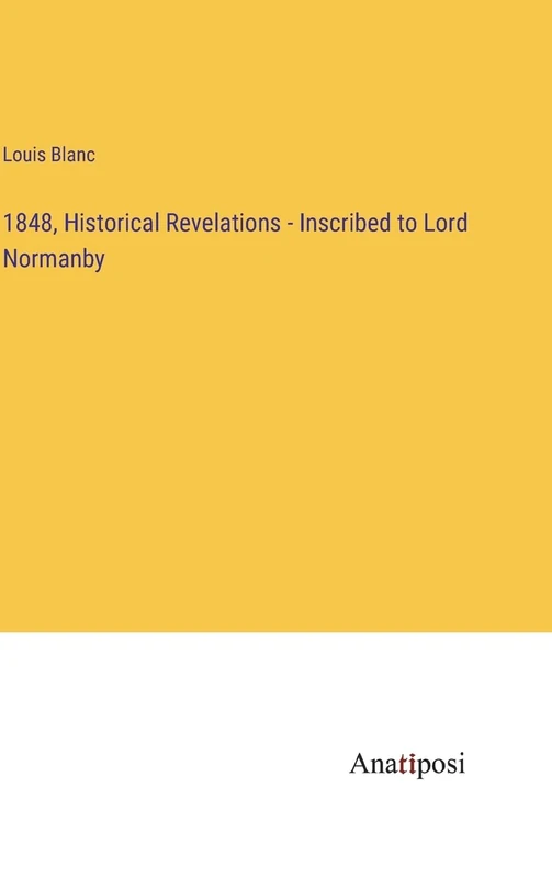 1848, Historical Revelations - Inscribed to Lord Normanby