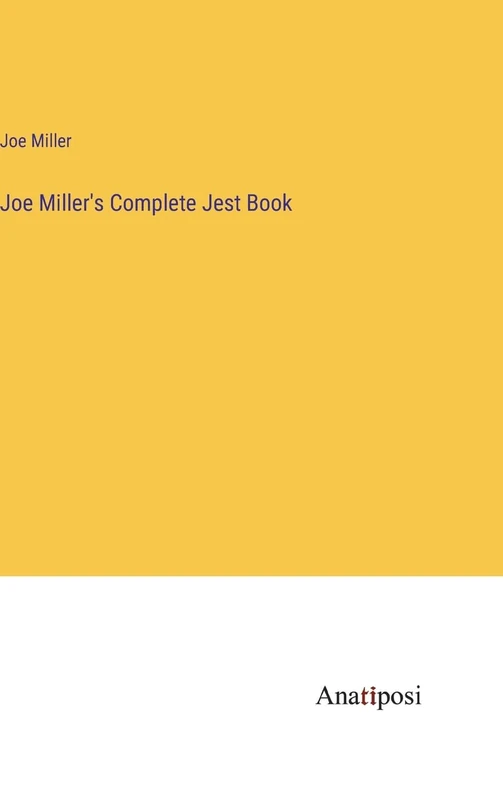 Joe Miller's Complete Jest Book