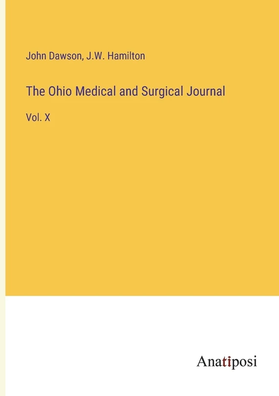 The Ohio Medical and Surgical Journal: Vol. X