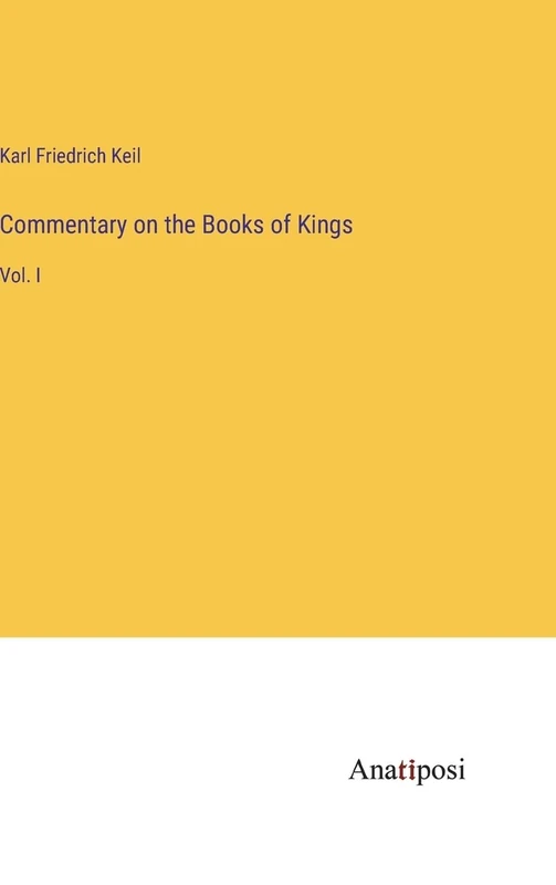 Commentary on the Books of Kings: Vol. I