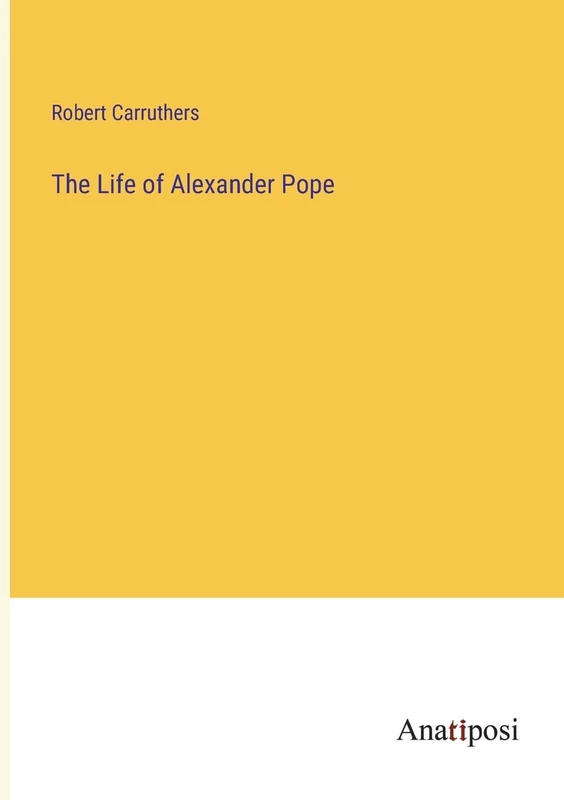 The Life of Alexander Pope