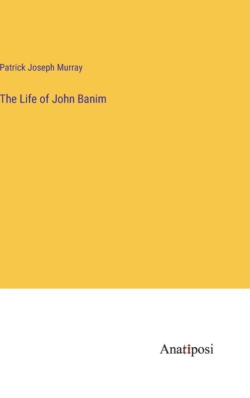 The Life of John Banim