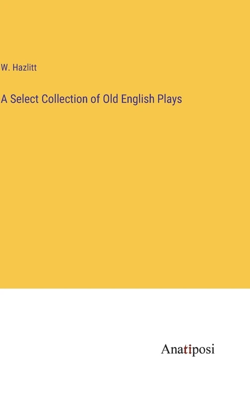 A Select Collection of Old English Plays - Image 1