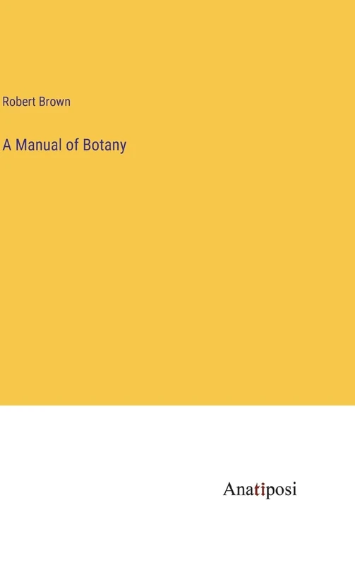 A Manual of Botany