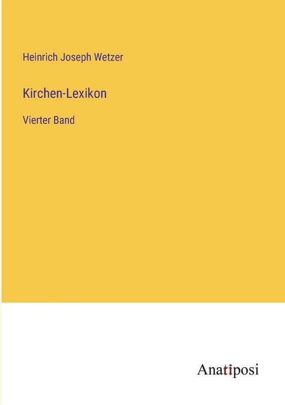 Kirchen-Lexikon: Vierter Band