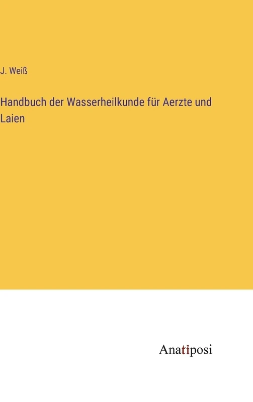 Handbuch der Wasserheilkunde für Aerzte und Laien
