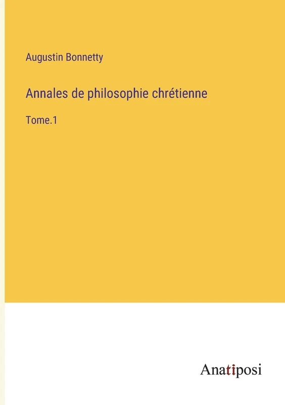Annales de philosophie chrétienne: Tome.1