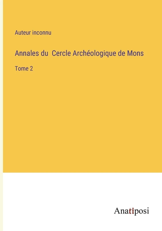Annales du Cercle Archéologique de Mons: Tome 2