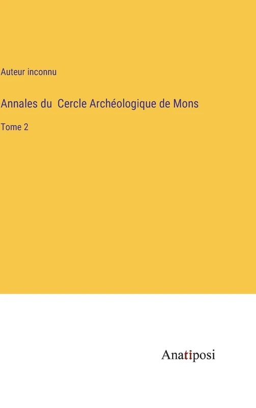 Annales du Cercle Archéologique de Mons: Tome 2