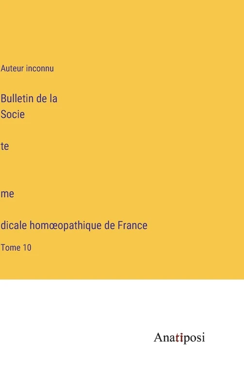 Bulletin de la Société médicale homoeopathique de France: Tome 10 - Image 1