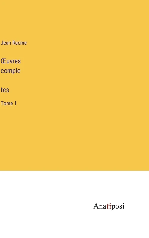 OEuvres complètes: Tome 1