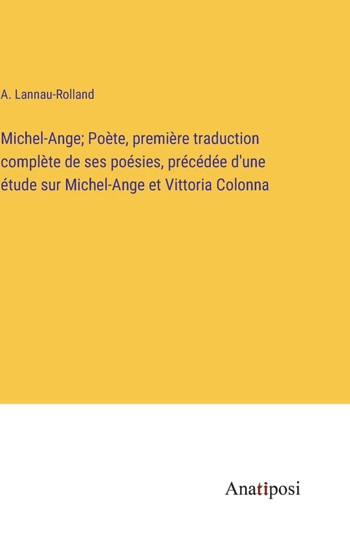 Michel-Ange; Poète, première traduction complète de ses poésies, précédée d'une étude sur Michel-Ange et Vittoria Colonna - Image 1