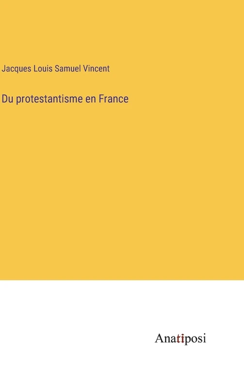 Du protestantisme en France