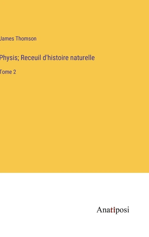 Physis; Receuil d'histoire naturelle: Tome 2 - Image 1