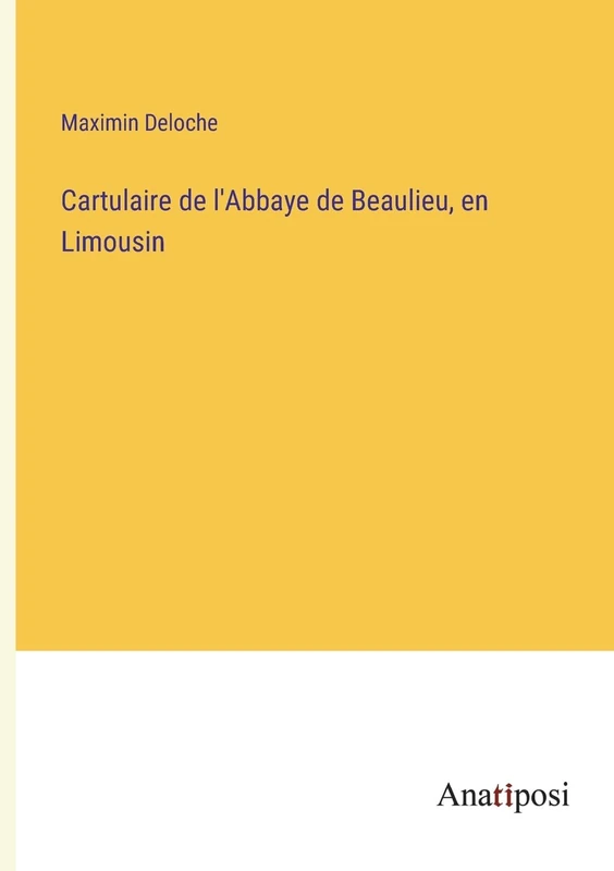Cartulaire de l'Abbaye de Beaulieu, en Limousin - Image 1