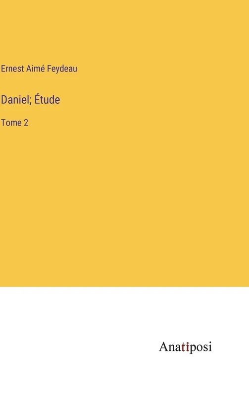 Daniel; Étude: Tome 2