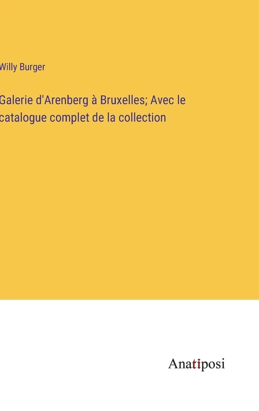 Galerie d'Arenberg à Bruxelles; Avec le catalogue complet de la collection - Image 1