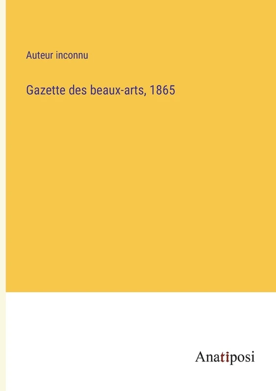 Gazette des beaux-arts, 1865