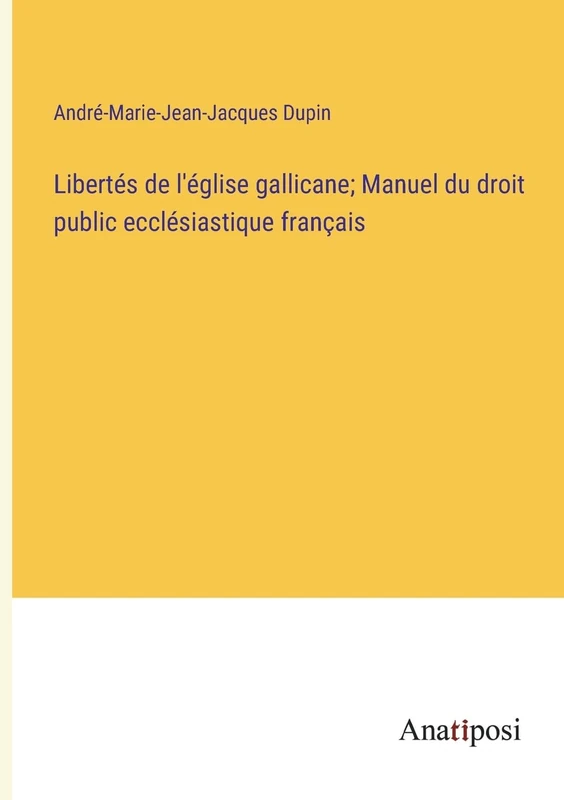 Libertés de l'église gallicane; Manuel du droit public ecclésiastique français