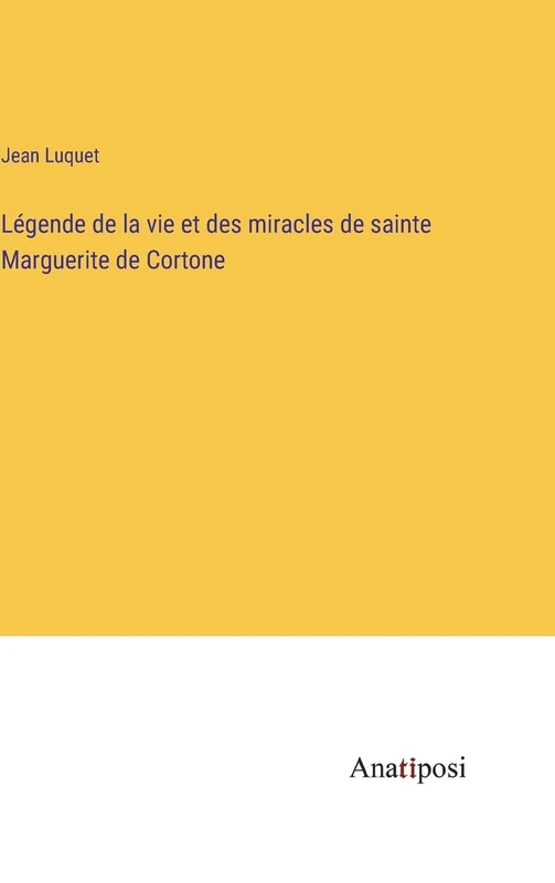 Légende de la vie et des miracles de sainte Marguerite de Cortone
