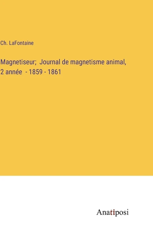 Magnetiseur; Journal de magnetisme animal, 2 année - 1859 - 1861 - Image 1